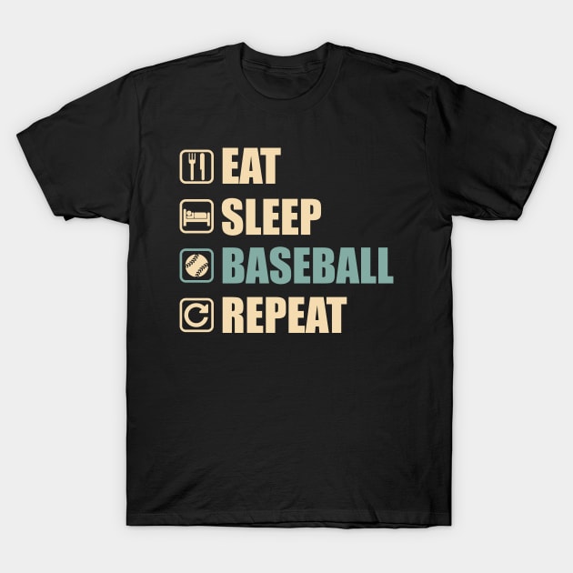 Eat Sleep Baseball Repeat - Funny Baseball Lovers Gift T-Shirt by DnB